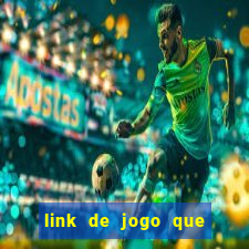 link de jogo que ganha dinheiro sem depositar